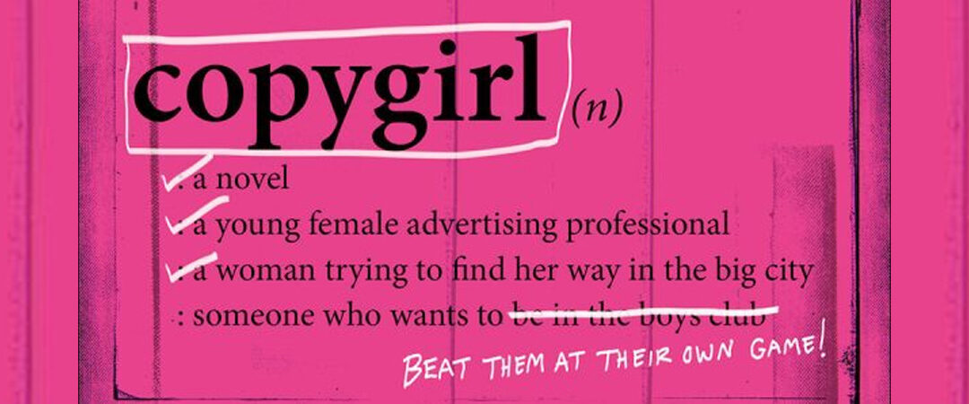 Copygirl: The Pink-Covered Novel Every Ad Guy Should Read